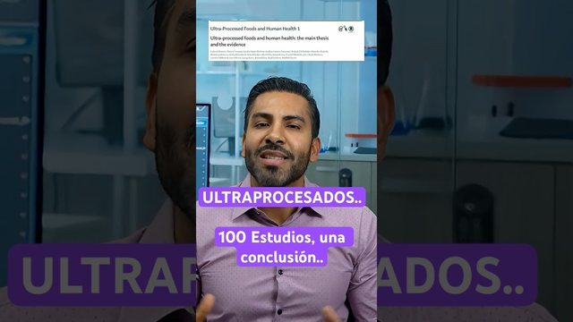 Miniatura del video: Ultraprocesados: 100 estudios, una conclusión